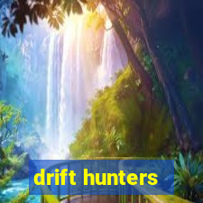 drift hunters